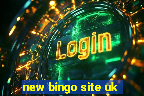 new bingo site uk