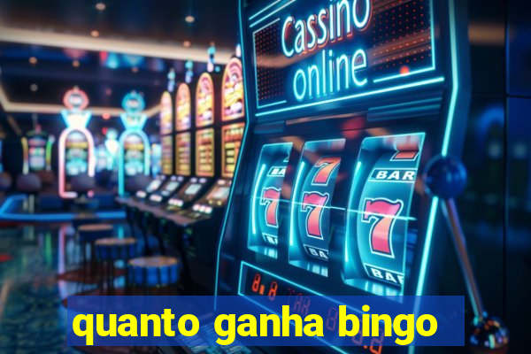 quanto ganha bingo