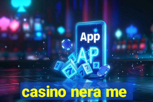 casino nera me