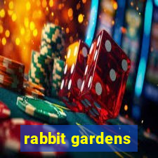 rabbit gardens