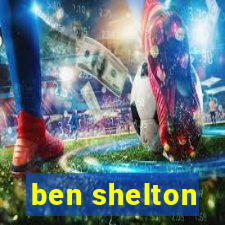 ben shelton