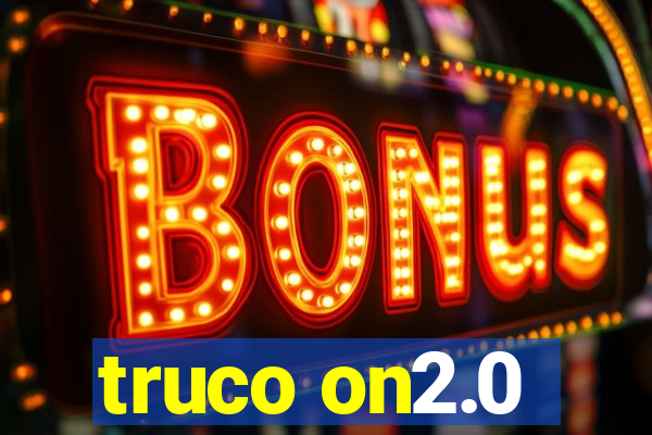 truco on2.0