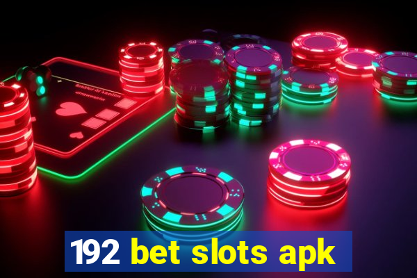 192 bet slots apk