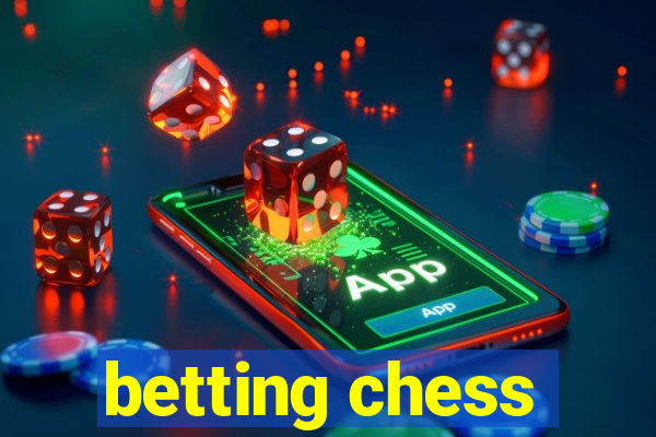 betting chess