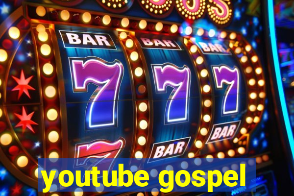 youtube gospel