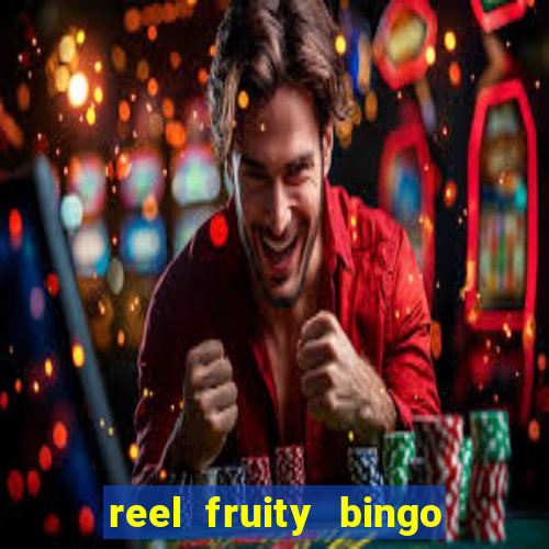 reel fruity bingo slot free play