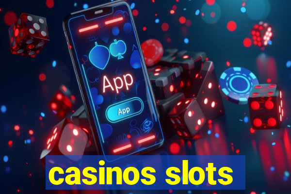 casinos slots