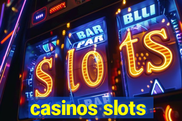 casinos slots