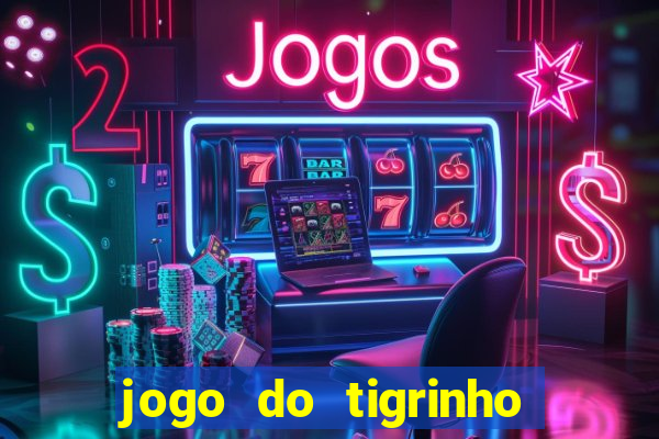 jogo do tigrinho pagando no cadastro