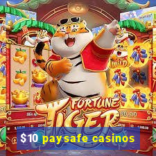 $10 paysafe casinos