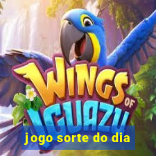 jogo sorte do dia