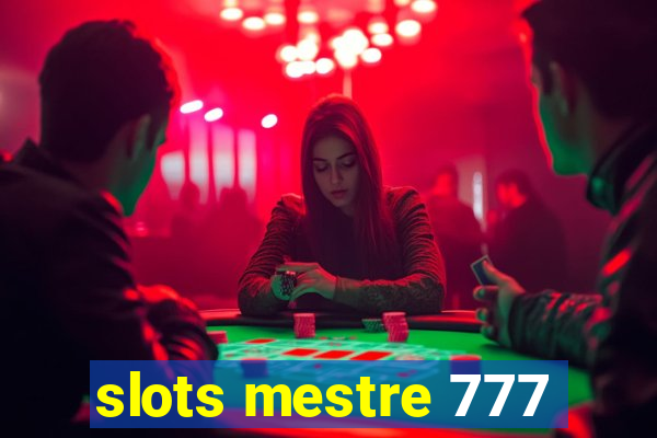 slots mestre 777