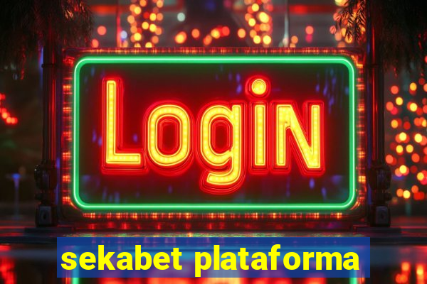 sekabet plataforma