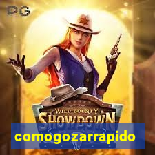 comogozarrapido