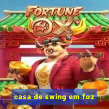 casa de swing em foz