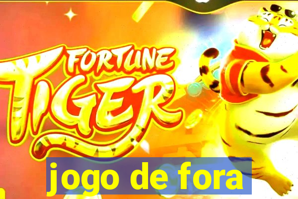 jogo de fora