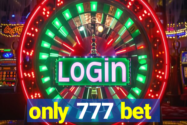 only 777 bet