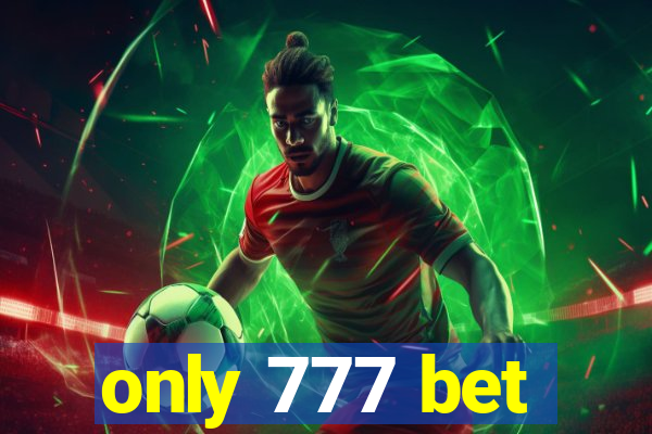 only 777 bet