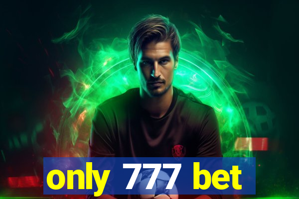 only 777 bet