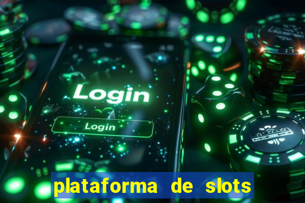 plataforma de slots pagando no cadastro