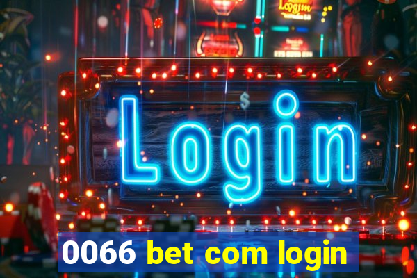 0066 bet com login