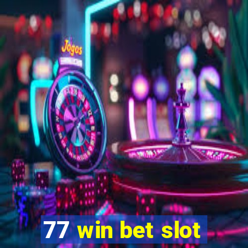 77 win bet slot