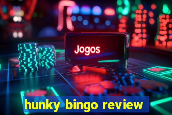 hunky bingo review