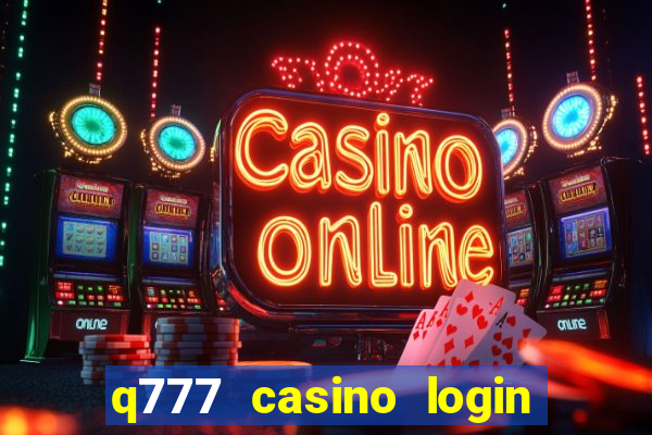 q777 casino login register online philippines