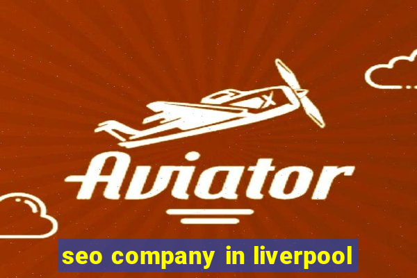 seo company in liverpool