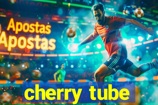 cherry tube