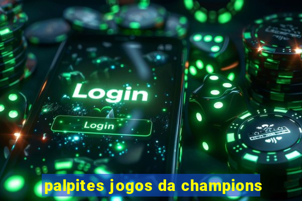 palpites jogos da champions