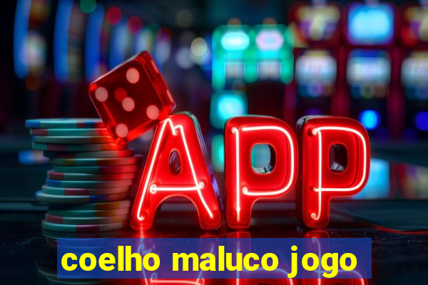 coelho maluco jogo