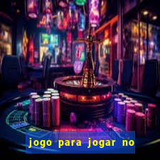 jogo para jogar no celular online