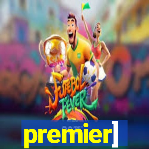 premier]