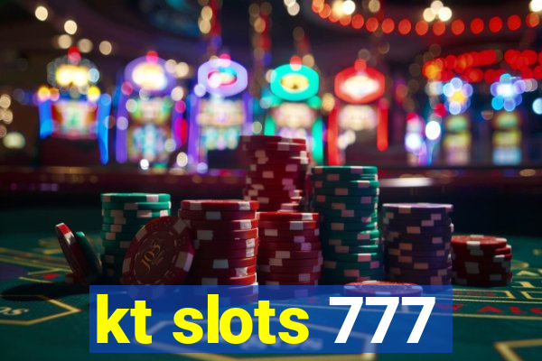 kt slots 777