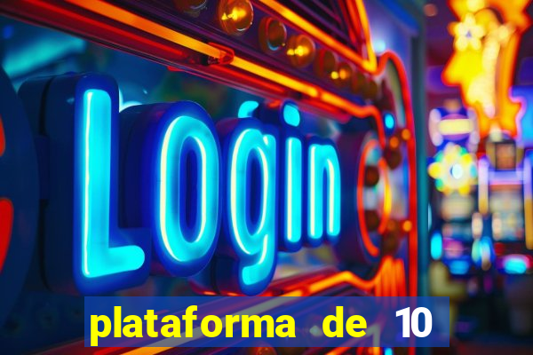 plataforma de 10 reais jogo