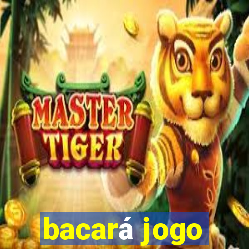 bacará jogo