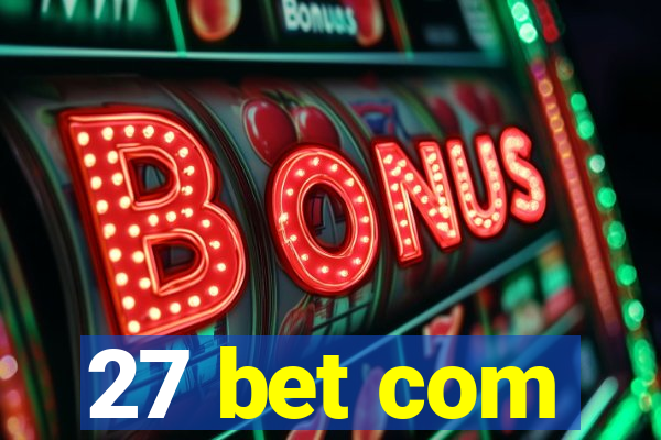 27 bet com