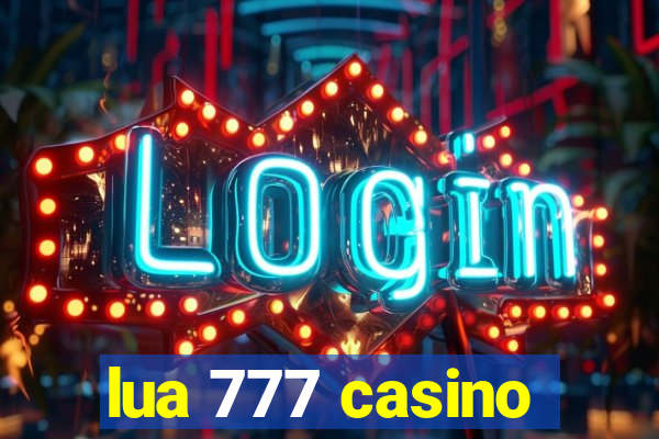 lua 777 casino