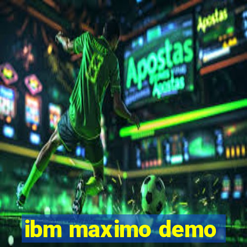 ibm maximo demo