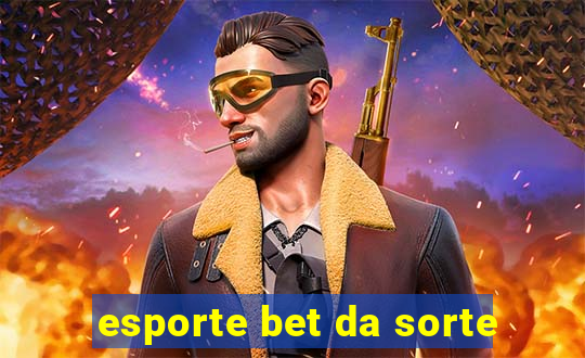 esporte bet da sorte