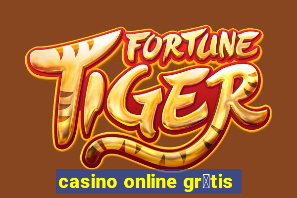 casino online gr谩tis