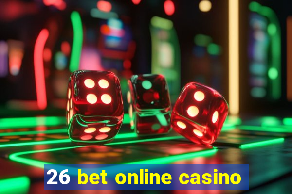 26 bet online casino