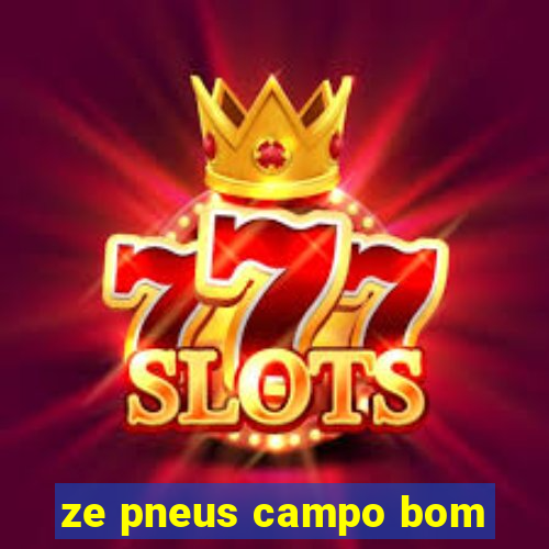 ze pneus campo bom