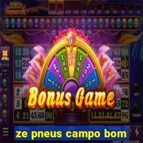 ze pneus campo bom