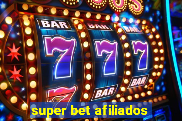 super bet afiliados