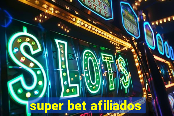 super bet afiliados