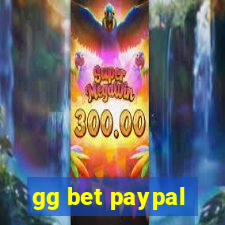 gg bet paypal