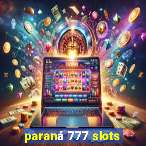 paraná 777 slots