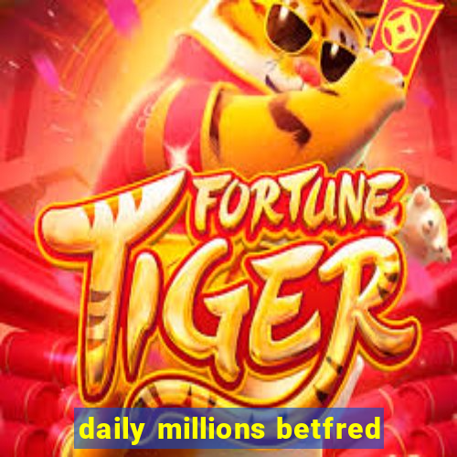 daily millions betfred